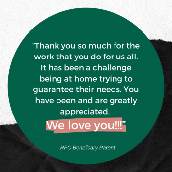 Graphic design with black and white color blocked background, and green circle with RFC beneficiary parent quote inside in white text (quote in post), and "we love you!!" highlighted with pink