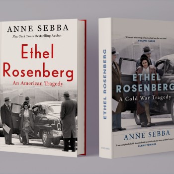 Two copies of Anne Sebba's biography "Ethel Rosenberg: An American Tragedy" rest on a gray backdrop facing up. The US version rests on the left, the UK version rests of the right, tilted to see the spine and cover.