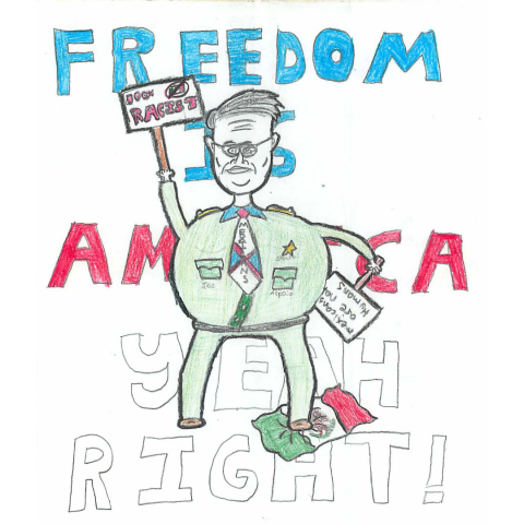 Children's drawing depicting Joe Arpaio as a racist against Mexican people. The image reads "Freedom is American Yeah Right!"